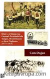 İtfaiyye-i Hümayûn: Osmanlı İstanbulu’nda Yangın, Modernleşme ve Kent Toplumu (1871-1921)