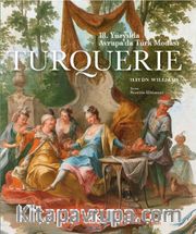 Turquerie – 18.Yüzyılda Avrupa’da Türk Modası 