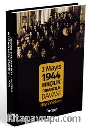 3 Mayıs 1944 Irkçılık Turancılık Davası