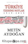 Türkiye Üzerine Notlar (1919-2015)