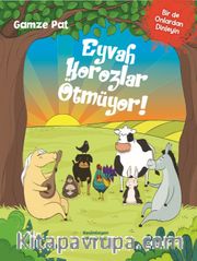 Eyvah Horozlar Ötmüyor