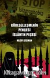 Küreselleşmenin Pençesi İslam'ın Peçesi