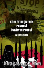 Küreselleşmenin Pençesi İslam'ın Peçesi