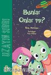 Uzayın Sırrı: Bunlar Onlar mı?