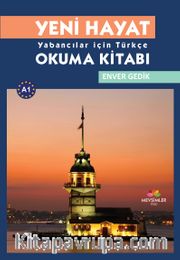 Yeni Hayat <br /> Yabancılar İçin Türkçe Okuma Kitabı