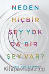 Neden Hiçbir Şey Yok Da Bir Şey Var