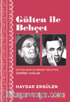 Gülten İle Behçet & Gülten Akın ile Behçet Necatigil Üzerine Yazılar