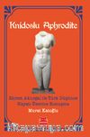 Knidoslu Aphrodite & Ekrem Akurgal ile Türk Düşünce Hayatı Üzerine Konuşma