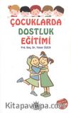 Çocuklarda Dostluk Eğitimi