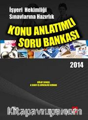 2014 İşyeri Hekimliği Sınavlarına Hazırlık Konu Anlatımlı Soru Bankası