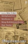 Kütüphanelere, Kitabiyata ve Kitap Koleksiyonerlerine Dair Yazılar 