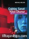 Çağdaş Sanat Nasıl Okunur? & 21. Yüzyıl Sanatını Yaşamak