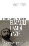 Modernleşme ve Ulema Elmalılı Hamdi Yazır