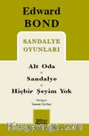 Sandalye Oyunları / Alt Oda-Sandalye-Hiçbir Şeyim Yok