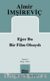 Eğer Bu Bir Film Olsaydı
