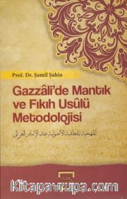 Gazzalide Mantık Ve Fıkıh Usulü Metodolojisi 