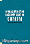 Muradhan -Zade Ebûbekir Sıdkî ve Şiirleri