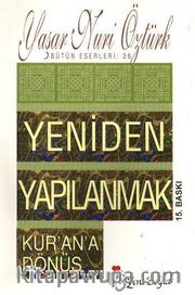 Yeniden Yapılanmak / Kur'an'a Dönüş