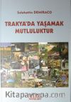 Trakya'da Yaşamak Mutluluktur