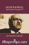 Sezai Karakoç: Eleğimsağmalarda Gökanıtı