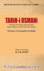 Tarih-i Osmani <br /> Osmanlı Devleti’nin Kuruluşundan Sultan Mehmet Çelebi Dönemine Kadar