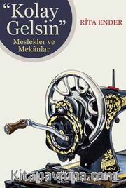 Kolay Gelsin <br /> Meslekler ve Mekanlar