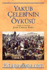 Yakub Çelebi'nin Öyküsü