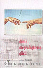 Dinin Meşrulaştırma Gücü
