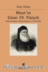 Mısır'ın Uzun 19. Yüzyılı  & Moderleşme, Merkezileşme ve Özerklik