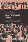 Sınır Tanımayan Şiddet & Paradigma, Politika ve Pratikteki Yönleriyle Kadına Şiddet Olgusu