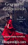 Geçmişin Gölgesinde