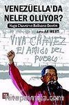 Venezüella'da Neler Oluyor? & Hugo Chavez ve Bolivarcı &ampDevrim