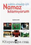 Vaktim Olmadığı İçin Namaz Kılamıyorum