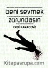 Beni Sevmek Zorundasın
