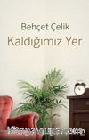 Kaldığımız Yer