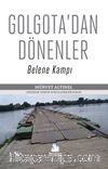 Golgota'dan Dönenler & Belene Kampı