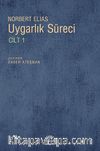 Uygarlık Süreci Cilt 1/ Batılı Dünyevi Üst Tabakaların Davranışlarındaki Değişmeler