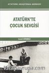 Atatürk'te Çocuk Sevgisi