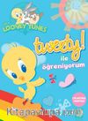 Tweety! ile Öğreniyorum (Çıkartma Hediyeli)