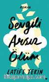 Sevgili Arsız Ölüm (Ciltli Baskı)