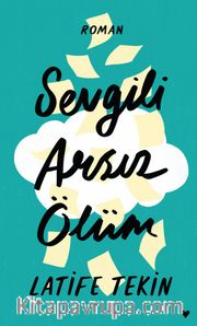 Sevgili Arsız Ölüm (Ciltli Baskı)
