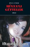 Hülya'lı Güfteler