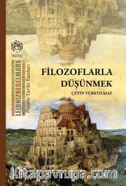 Filozoflarla Düşünmek