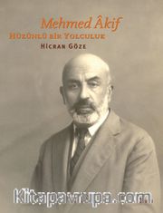 Mehmed Akif Hüzünlü Bir Yolculuk