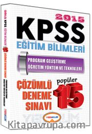 2015 KPSS Eğitim Bilimleri  Program Geliştirme Öğretim ve Teknikleri Popüler 15 Çözümlü Deneme Sınavı