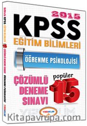 2015 KPSS Eğitim Bilimleri Öğrenme Psikolojisi Popüler 15 Çözümlü Deneme Sınavı