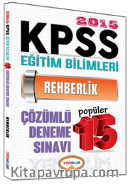 2015 KPSS Eğitim Bilimleri  Rehberlik Popüler 15 Çözümlü Deneme Sınavı