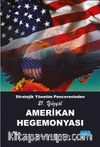 Stratejik Yönetim Penceresinden 21. Yüzyıl Amerikan Hegemonyası