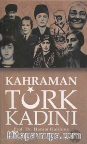 Kahraman Türk Kadını