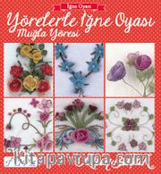 Yörelerle İğne Oyası <br /> Muğla Yöresi 